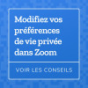 Modifier vos préférences de vie privée dans Zoom : voir les conseils